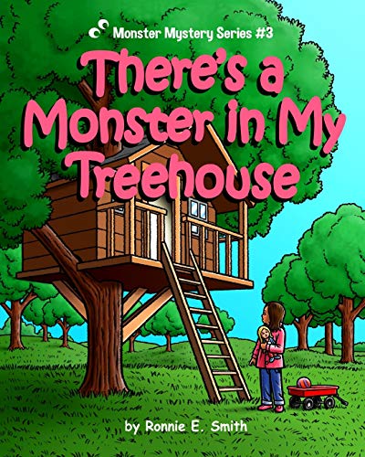 There's a Monster in My Treehouse (Monster Mystery Series)