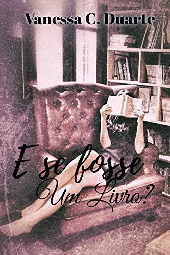 E se fosse um livro? (Portuguese Edition)