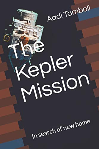 The Kepler Mission: In search of new home
