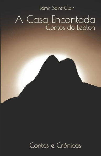 A Casa Encantada: Contos do Leblon (Portuguese Edition)