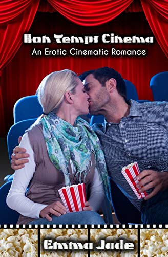 Bon Temps Cinema: An Erotic Cinematic Romance