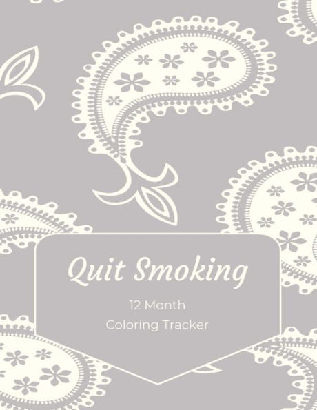 Quit Smoking : 12 Month Color Tracker - 9781698822938