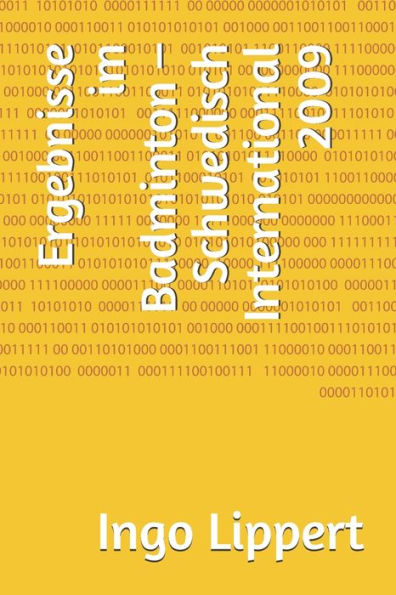 Ergebnisse im Badminton - Schwedisch International 2009 (Sportstatistik) (German Edition)