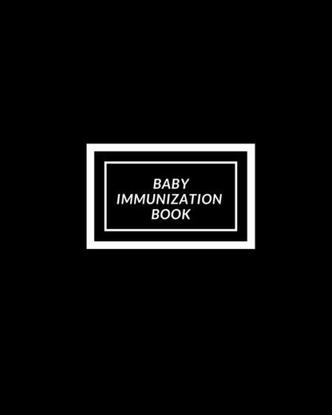 Baby Immunization Book: Child?s Medical History To do Book , Baby ?s Health keepsake Register & Information Record Log, Treatment Activities Tracker ... and Healthy Development Reference Book - 9781698840079