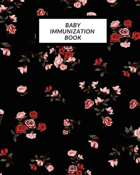 Baby Immunization Book: Child?s Medical History To do Book , Baby ?s Health keepsake Register & Information Record Log, Treatment Activities Tracker ... and Healthy Development Reference Book - 9781698840222