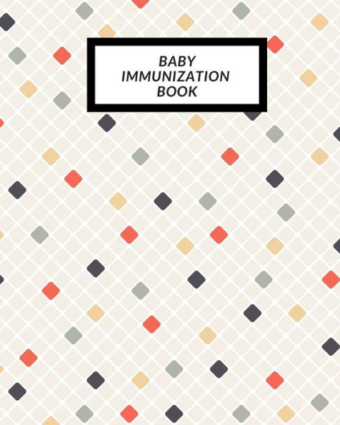 Baby Immunization Book: Child?s Medical History To do Book , Baby ?s Health keepsake Register & Information Record Log, Treatment Activities Tracker ... and Healthy Development Reference Book - 9781698840666