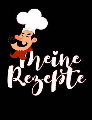 Meine Rezepte: kochbuch selbst schreiben, rezeptbuch zum selberschreiben a4, rezept sammelbuch, backbuch zum selber schreiben, 100 Rezepte (German Edition) - 9781698848174