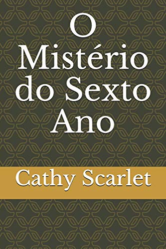 O Mist??rio do Sexto Ano (Portuguese Edition)
