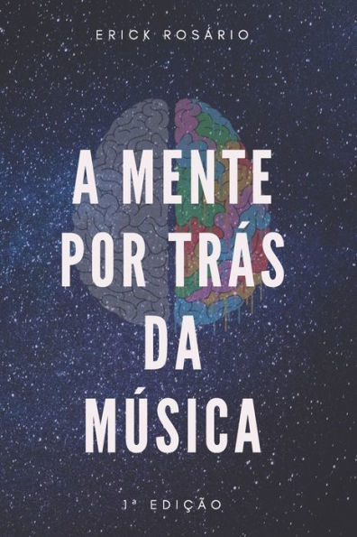 A Mente Por Tr?s Da M?sica (Portuguese Edition)