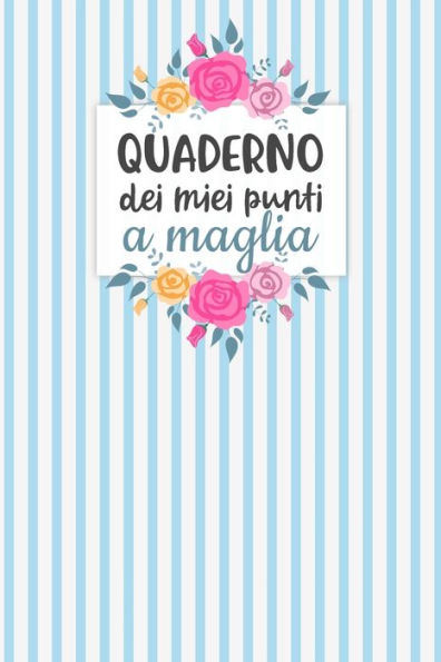 Quaderno Dei Miei Punti A Maglia : Carta Quadretti 4:5 Per Annotare Punti, Schemi, Patterns E Motivi Dei Tuoi Lavori Ai Ferri - 9781698960470