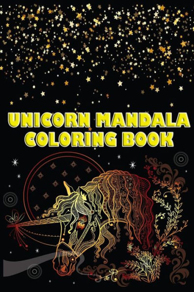 Unicorn Mandala Coloring Book : The Best Ever Unicorn Mandala Coloring Book Include 100+ Unique Design With All Holidays
