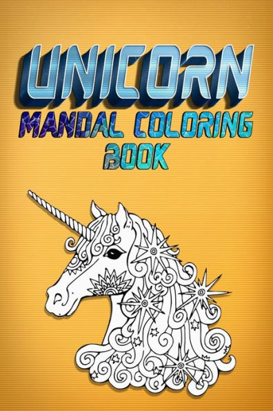 Unicorn Mandala Coloring Books : For Girls Ages 5-8 (Us Edition) - With Lovely Fun And Learning Coloring Unicorn Mandala Book Best For Ever