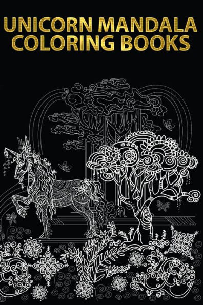 Unicorn Mandala Coloring Books : For Kids Of All Ages Girls Who Loves Unicorn And Mandala