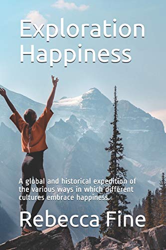 Exploration Happiness: A global and historical expedition of the various ways in which different cultures embrace happiness.