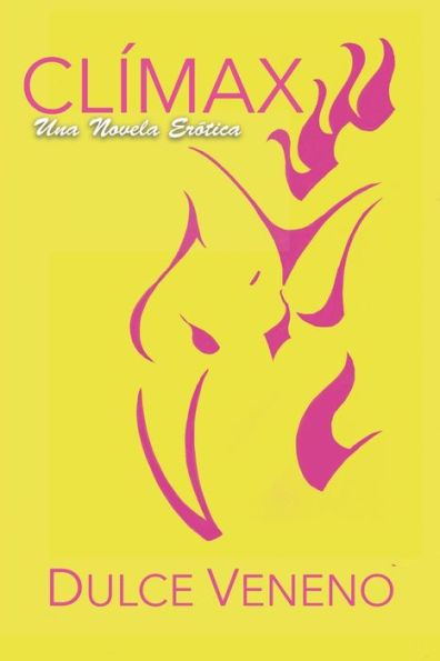 Clímax - Una Novela ErOtica: Segunda EdiciOn (Spanish Edition)