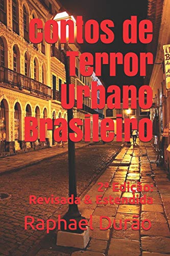 Contos de Terror Urbano Brasileiro: Volume 1 (Portuguese Edition)