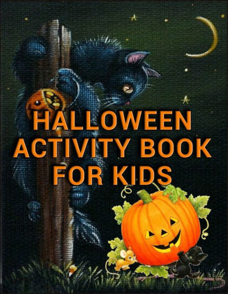 Halloween Activity Book for Kids: Best Halloween Coloring Book for Adults Relaxation With 100+ unique color illustration for every kids,girls,gift ever