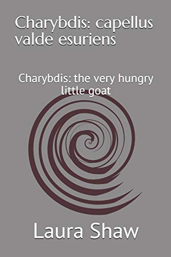 Charybdis: capellus valde esuriens: Charybdis: the very hungry little goat (in vineto)