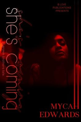She's Coming : A Novella