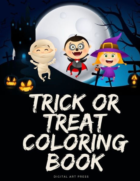 Trick Or Treat Coloring Book : Coloring Pages For Kids, Preschool, Children, Kindergarten To Create Amazing Pictures