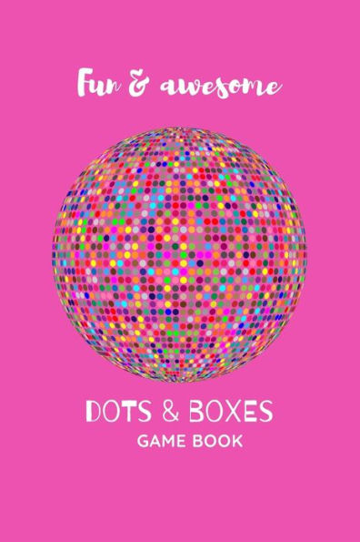 Dots and Boxes Game Book: Fun and Challenging Games to Play While You are Traveling, Camping, or on a Road-trip.: Perfect for Family Activity, 120 Pages, 6"x9". - 9781699816035