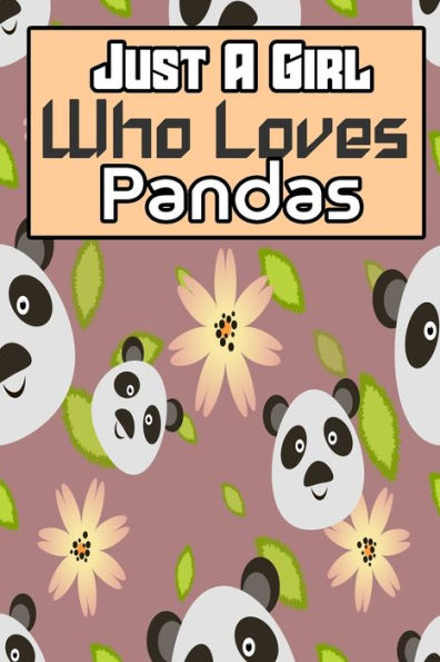 just a girl who loves pandas: the Gift Idea for pandas Lover