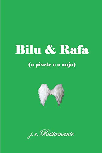 Bilu & Rafa: (o pivete e o anjo) (Portuguese Edition)