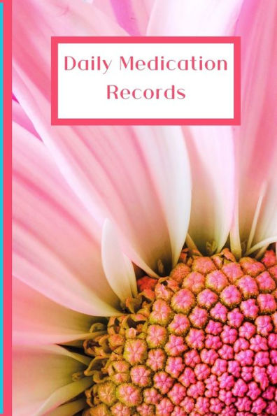 Daily Medication Records: Personalized Reminder Medication Records Keeper