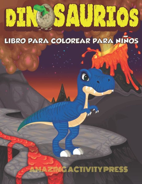 DINOSAURIOS Libro para colorear para ni?os: El regalo perfecto para ni?os, edades 2-4 y edades 4-8 (Spanish Edition)
