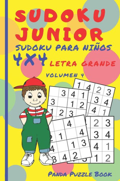 Sudoku Junior - Sudoku Para Ni?os 4X4 - Volumen 4 : Juegos De L?gica Para Ni?os