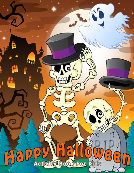 Happy Halloween Activity Book For Kids: Coloring, Maze, Connect the dot, Matching Ages 3-5, 4-8 (Coloring Books For Kids)