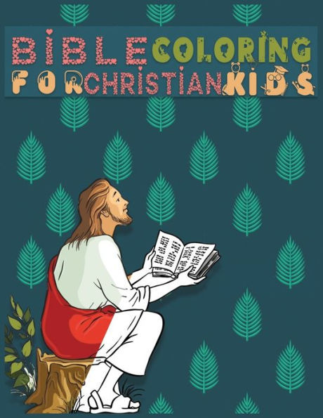 Bible Coloring for Christian Kids: 50+ Designs - Inspirational Books For Kids Or Teens : A Fun Way for Kids to Color through the Bible (Coloring Books)