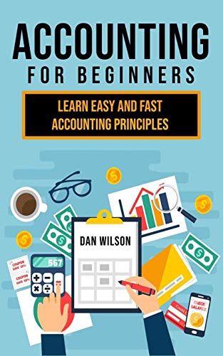 Accounting for Beginners: Learn easy and fast Accounting Principles