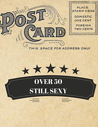 OVER 50: STILL SEXY