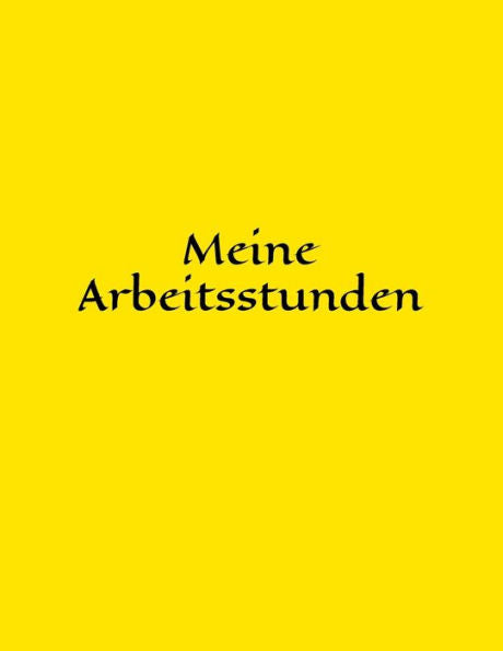 Meine Arbeitsstunden : Schichtarbeit - Arbeit - Stundenkonto - Arbeitszeit - Stunden - Job - Beruf - Arbeitsleben - Frau - Mann - Auszubildende