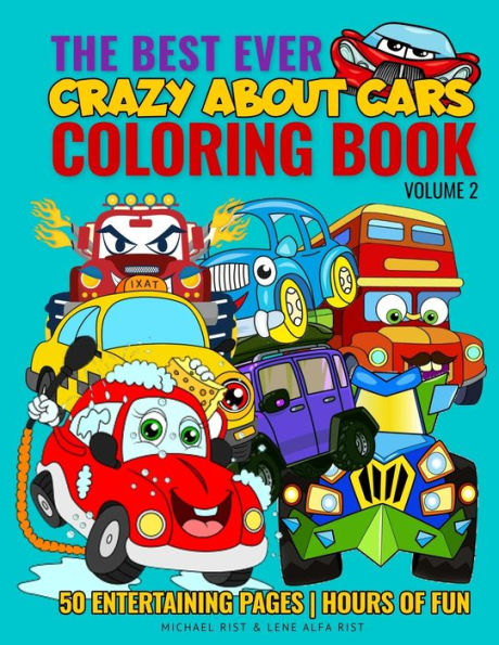 The Best Ever Coloring Book : Crazy About Cars - Volume 2