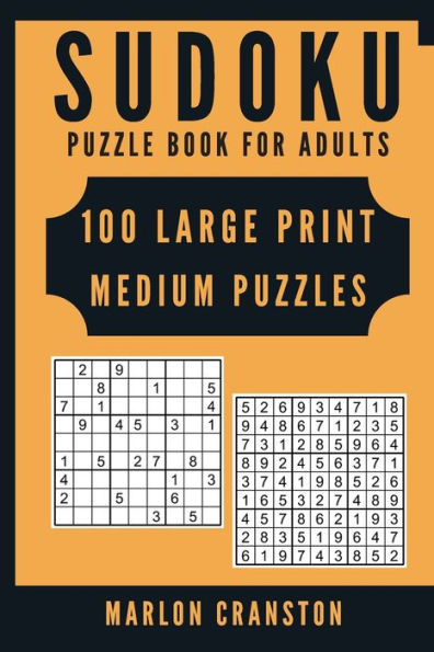 Sudoku Puzzle Book For Adults : 100 Large Print Medium Puzzles For Sudoku Lovers