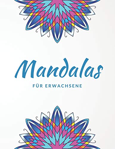Mandalas f??r Erwachsene: Anti Stress Malbuch mit 50 Mandala Motiven (German Edition)