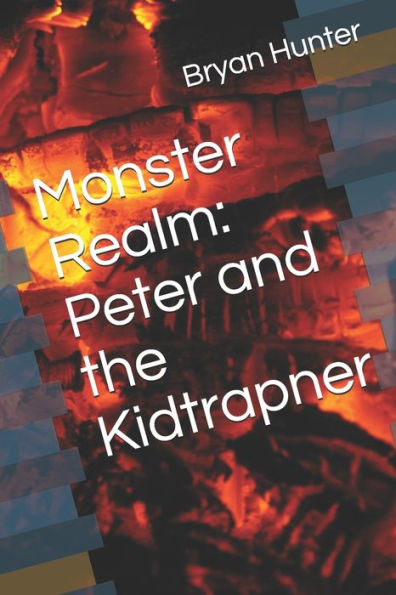 Monster Realm : Peter And The Kidtrapner