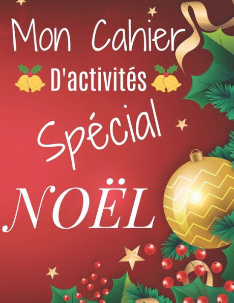 Mon Cahier D'Activités Spécial Noël: Carnet Coloriages Licornes Dessins Bande Dessinée Jeux 174 Pages Enfants Primaires Maternelles Filles Garçons ... Dessins Noir & Blanc (French Edition)