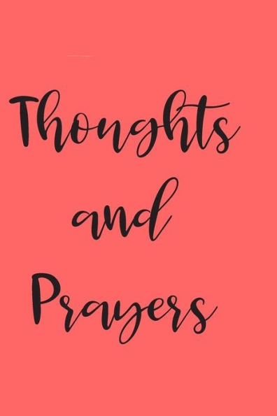 Thoughts And Prayers - 9781700565723
