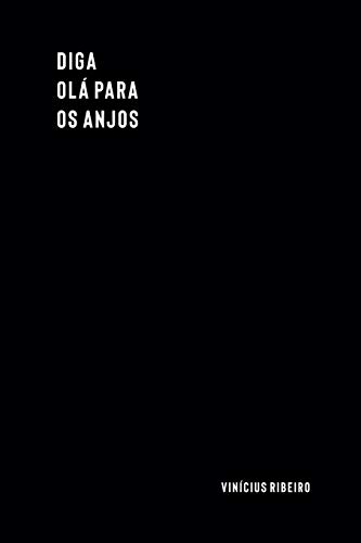diga ola para os anjos (Portuguese Edition)