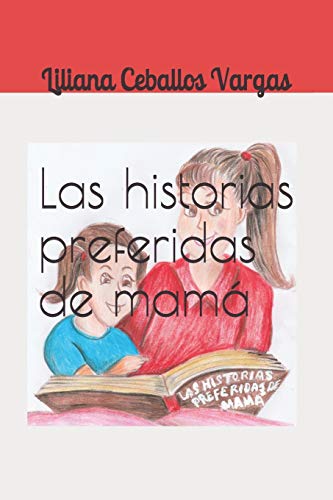 Las historias preferidas de mama (Spanish Edition)