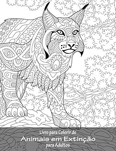 Livro para Colorir de Animais em Extinção para Adultos (Portuguese Edition)