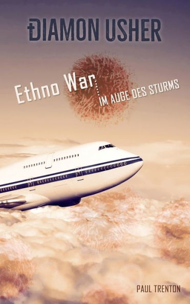Ethno War - Im Auge des Sturms (Diamon Usher) (German Edition)