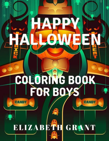 Happy Halloween: Coloring Book For Boys