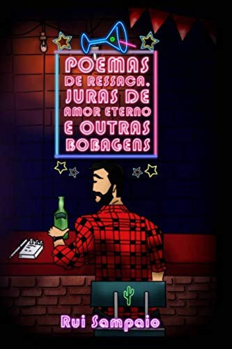 Poemas de ressaca, juras de amor eterno e outras bobagens. (Portuguese Edition)