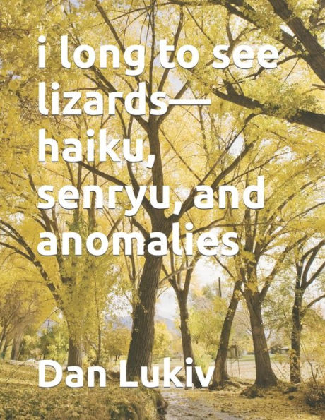 i long to see lizards?haiku, senryu, and anomalies