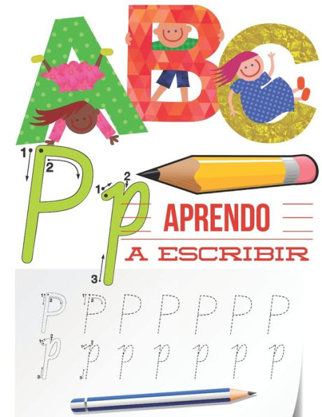 Aprendo a escribir: Mejora del manejo del l?piz, Preescritura Alfabeto, Recomendado para trabajar en Jard?n de infancia preescolar (Spanish Edition)