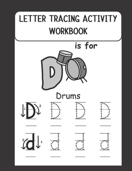 Letter Tracing Activity Workbook : Kindergarten And Preschoolers Fun Activity Workbook To Trace, Practice Writing Letters Of The Alphabets (Ages 3-5)